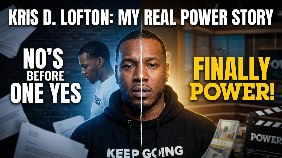 Kris D. Lofton (Power, Force, Ballers) on Relationships, Mindset, and Moving to LA With $300